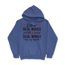 Load image into Gallery viewer, Retired Social Worker Way Happier Retirement Humor Design (Front - Royal Blue
