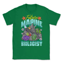 Load image into Gallery viewer, Future Marine Biologist Scientist Or Biologists Graphic (Front Print) - Green
