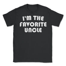 Load image into Gallery viewer, Funny I&#39;m The Favorite Uncle Nephew Niece Appreciation Print (Front - Black
