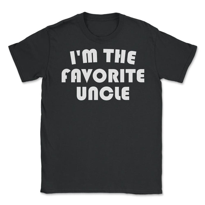 Funny I'm The Favorite Uncle Nephew Niece Appreciation Print (Front - Black