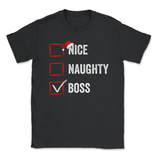 Load image into Gallery viewer, Nice Naughty Boss Funny Christmas List For Santa Claus Design (Front - Black
