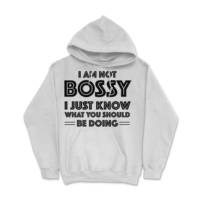 Funny I'm Not Bossy I Just Know What You Should Be Doing Gag Product - White