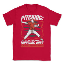 Load image into Gallery viewer, Pitchers Pitching: It’s Not About Throwing Hard Design (Front Print) - Red
