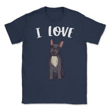Load image into Gallery viewer, Funny I Love Frenchies French Bulldog Cute Dog Lover Graphic (Front - Navy
