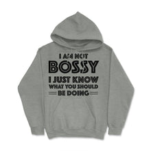 Load image into Gallery viewer, Funny I&#39;m Not Bossy I Just Know What You Should Be Doing Gag Product - Grey Heather
