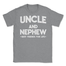 Load image into Gallery viewer, Funny Uncle And Nephew Best Friends For Life Family Love Print (Front - Grey Heather
