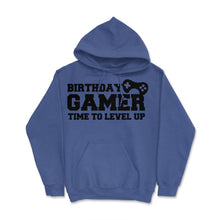 Load image into Gallery viewer, Funny Birthday Gamer Time To Level Up Gaming Lover Humor Graphic ( - Royal Blue
