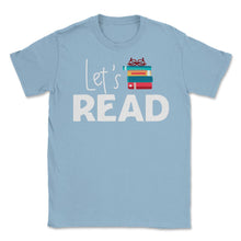 Load image into Gallery viewer, Funny Let&#39;s Read Books Reading Lover Bookworm Librarian Product ( - Light Blue
