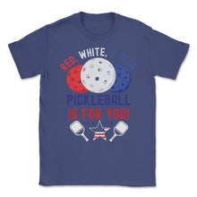 Load image into Gallery viewer, Pickleball Red, White &amp; Blue Pickleball Is For You Design (Front - Purple
