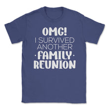 Load image into Gallery viewer, Funny Family Reunion OMG Survived Another Family Reunion Graphic ( - Purple
