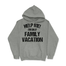 Load image into Gallery viewer, Funny Family Reunion Help Me I&#39;m On A Family Vacation Humor Print ( - Grey Heather
