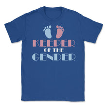 Load image into Gallery viewer, Funny Gender Reveal Party Keeper Of The Gender Baby Graphic (Front - Royal Blue
