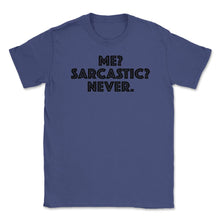 Load image into Gallery viewer, Funny Me Sarcastic Never Sarcasm Humor Coworker Graphic (Front Print) - Purple
