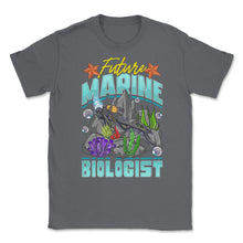 Load image into Gallery viewer, Future Marine Biologist Scientist Or Biologists Graphic (Front Print) - Smoke Grey
