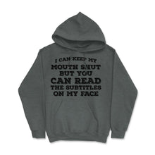 Load image into Gallery viewer, Funny Can Keep Mouth Shut But You Can Read Subtitles Humor Design ( - Dark Grey Heather
