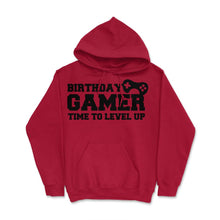 Load image into Gallery viewer, Funny Birthday Gamer Time To Level Up Gaming Lover Humor Graphic ( - Red
