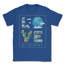 Load image into Gallery viewer, Love My Planet Earth Planet Day Environmental Awareness Product ( - Royal Blue
