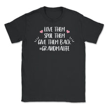 Load image into Gallery viewer, Funny Grandma Love Them Spoil Them Give Them Back Humor Design (Front - Black
