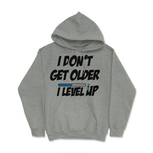 Load image into Gallery viewer, Funny Gamer Birthday Humor I Don&#39;t Get Older I Level Up Product ( - Grey Heather
