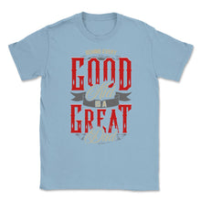Load image into Gallery viewer, Behind Every Good Kid Is A Great Dad Father’s Day Dads Quote Graphic - Light Blue
