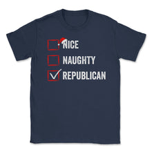 Load image into Gallery viewer, Nice Naughty Republican Funny Christmas List For Santa Claus Graphic - Navy
