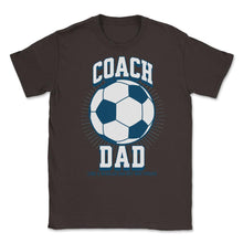 Load image into Gallery viewer, Soccer Coach Dad Like A Regular Dad But Way Cooler Soccer Design ( - Brown
