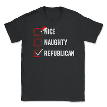 Load image into Gallery viewer, Nice Naughty Republican Funny Christmas List For Santa Claus Graphic - Black

