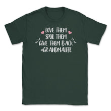 Load image into Gallery viewer, Funny Grandma Love Them Spoil Them Give Them Back Humor Design (Front - Forest Green
