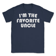 Load image into Gallery viewer, Funny I&#39;m The Favorite Uncle Nephew Niece Appreciation Print (Front - Navy

