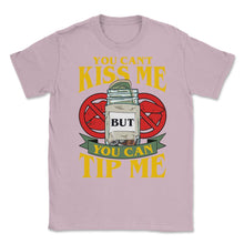 Load image into Gallery viewer, You Can’t Kiss Me But You Can Tip Me Funny Quote Print (Front Print) - Light Pink
