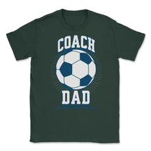Load image into Gallery viewer, Soccer Coach Dad Like A Regular Dad But Way Cooler Soccer Design ( - Forest Green
