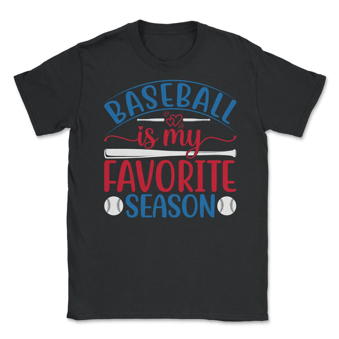 Baseball Is My Favorite Season Baseball Player Coach Funny Print ( - Black