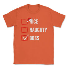 Load image into Gallery viewer, Nice Naughty Boss Funny Christmas List For Santa Claus Design (Front - Orange
