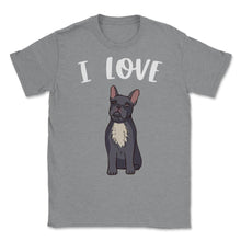 Load image into Gallery viewer, Funny I Love Frenchies French Bulldog Cute Dog Lover Graphic (Front - Grey Heather
