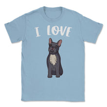 Load image into Gallery viewer, Funny I Love Frenchies French Bulldog Cute Dog Lover Graphic (Front - Light Blue
