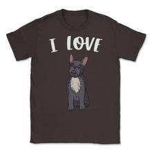 Load image into Gallery viewer, Funny I Love Frenchies French Bulldog Cute Dog Lover Graphic (Front - Brown
