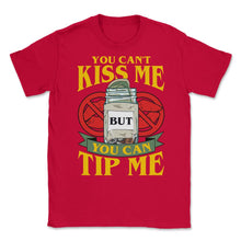 Load image into Gallery viewer, You Can’t Kiss Me But You Can Tip Me Funny Quote Print (Front Print) - Red
