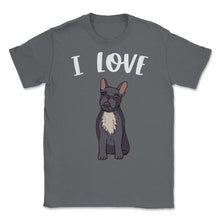 Load image into Gallery viewer, Funny I Love Frenchies French Bulldog Cute Dog Lover Graphic (Front - Smoke Grey

