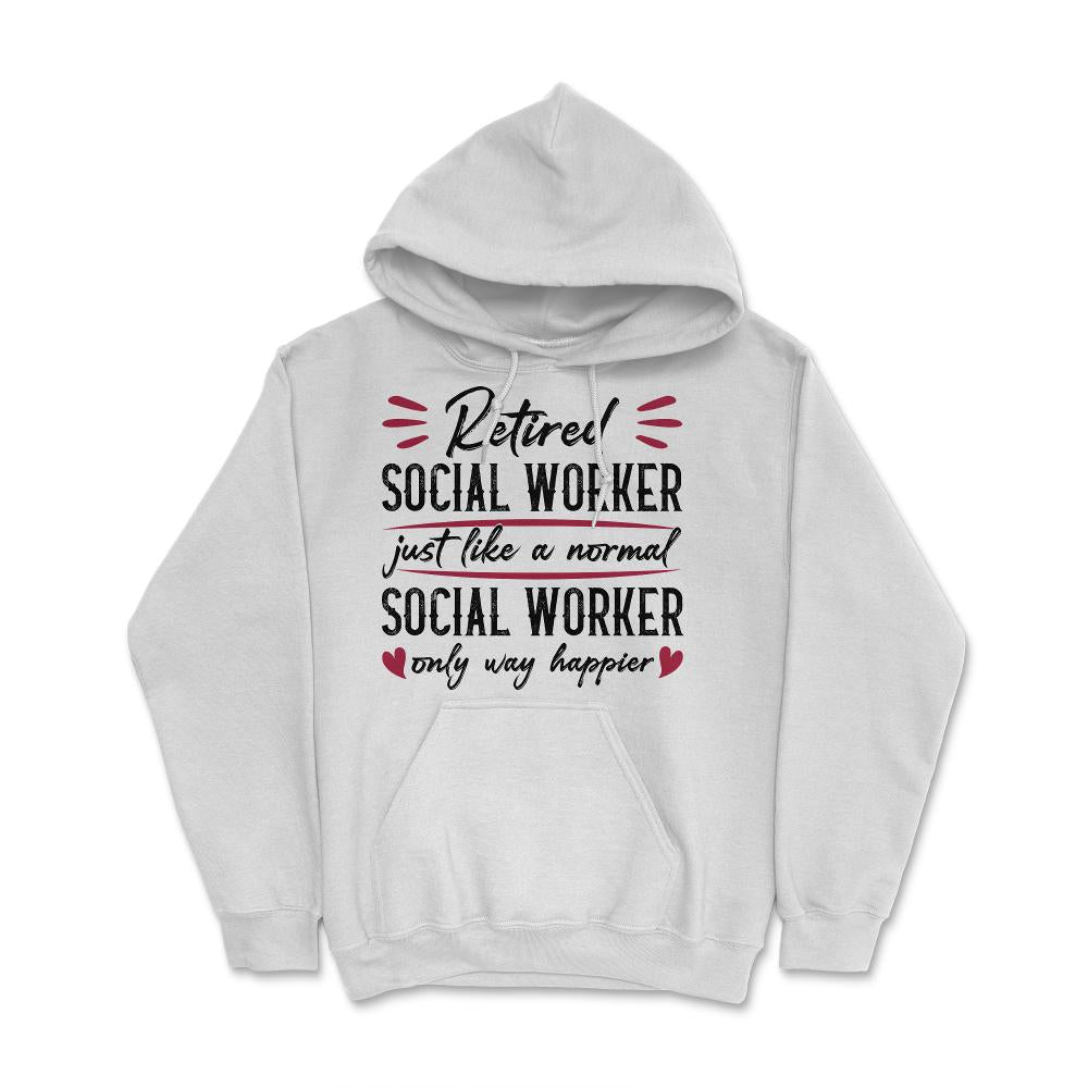 Retired Social Worker Way Happier Retirement Humor Design (Front - White