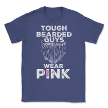 Load image into Gallery viewer, Tough Bearded Guys Wear Pink Breast Cancer Awareness Product (Front - Purple
