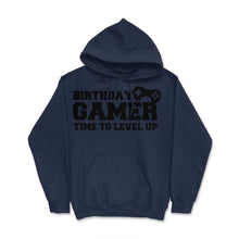 Load image into Gallery viewer, Funny Birthday Gamer Time To Level Up Gaming Lover Humor Graphic ( - Navy
