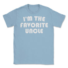 Load image into Gallery viewer, Funny I&#39;m The Favorite Uncle Nephew Niece Appreciation Print (Front - Light Blue
