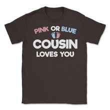 Load image into Gallery viewer, Funny Pink Or Blue Cousin Loves You Gender Reveal Baby Print (Front - Brown

