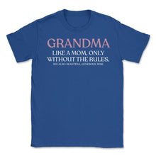 Load image into Gallery viewer, Funny Grandma Definition Like A Mom Without The Rules Cute Graphic ( - Royal Blue
