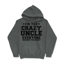 Load image into Gallery viewer, Funny I&#39;m The Crazy Uncle Everyone Warned You About Humor Product ( - Dark Grey Heather
