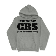 Load image into Gallery viewer, Funny I Suffer From CRS Coworker Forgetful Person Humor Product ( - Grey Heather
