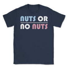 Load image into Gallery viewer, Funny Nuts Or No Nuts Boy Or Girl Baby Gender Reveal Humor Print ( - Navy
