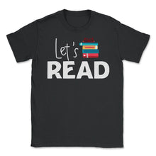 Load image into Gallery viewer, Funny Let&#39;s Read Books Reading Lover Bookworm Librarian Product ( - Black
