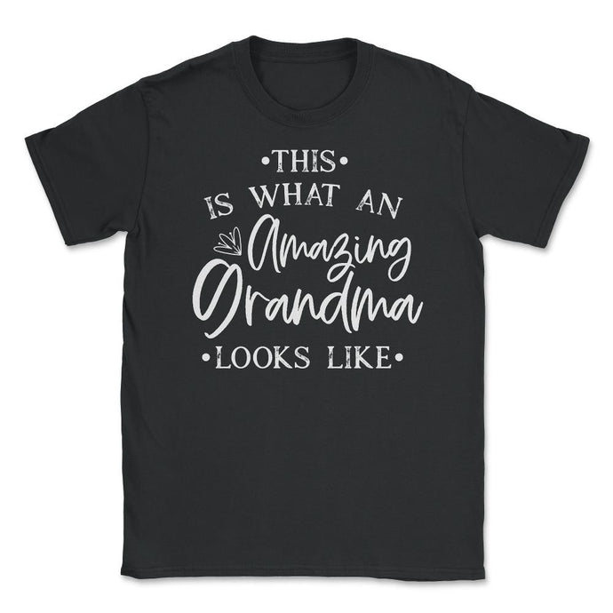 Funny This Is What An Amazing Grandma Looks Like Grandmother Print ( - Black