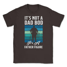 Load image into Gallery viewer, It&#39;s Not A Dad Bod Is A Father Figure Dad Bod Print (Front Print) - Brown
